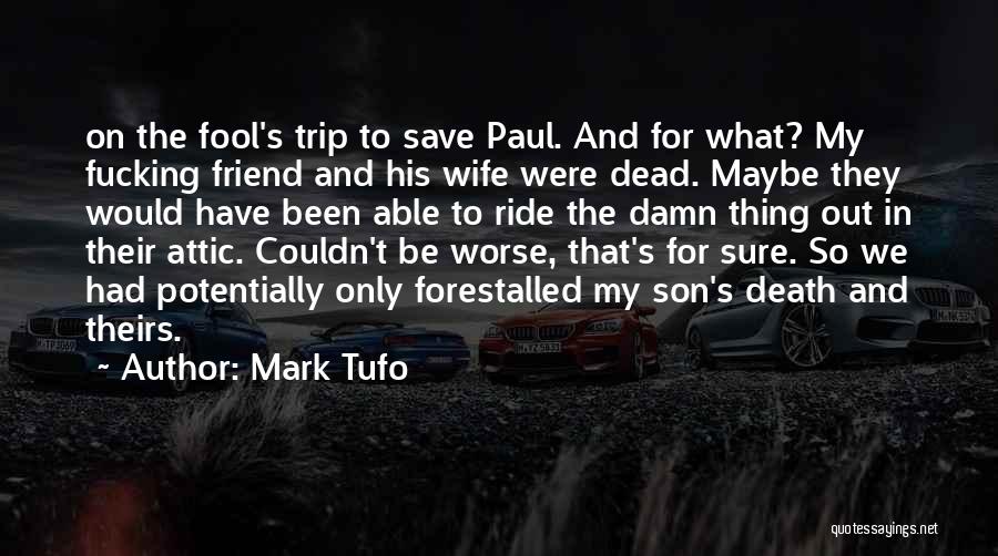 Wife Death Quotes By Mark Tufo