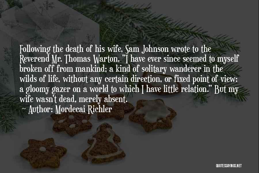 Wife Death Quotes By Mordecai Richler