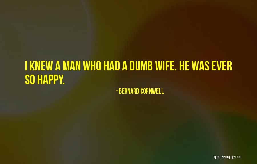 Wife Ever Quotes By Bernard Cornwell Wife Ever Quotes By Bernard Cornwell