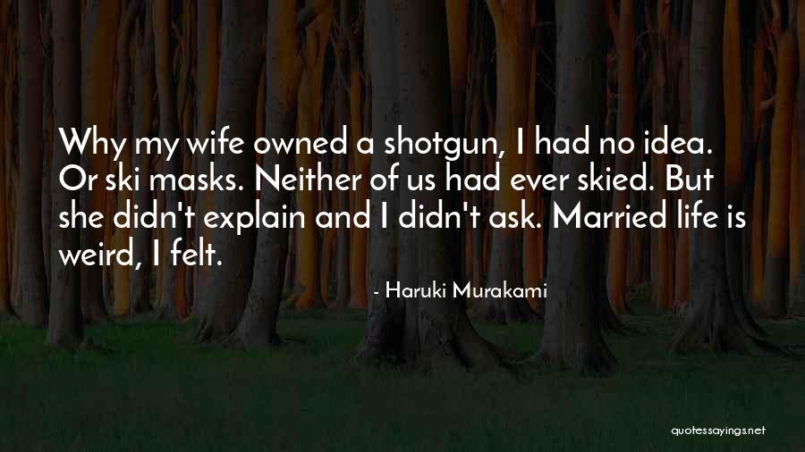 Wife Ever Quotes By Haruki Murakami Wife Ever Quotes By Haruki Murakami