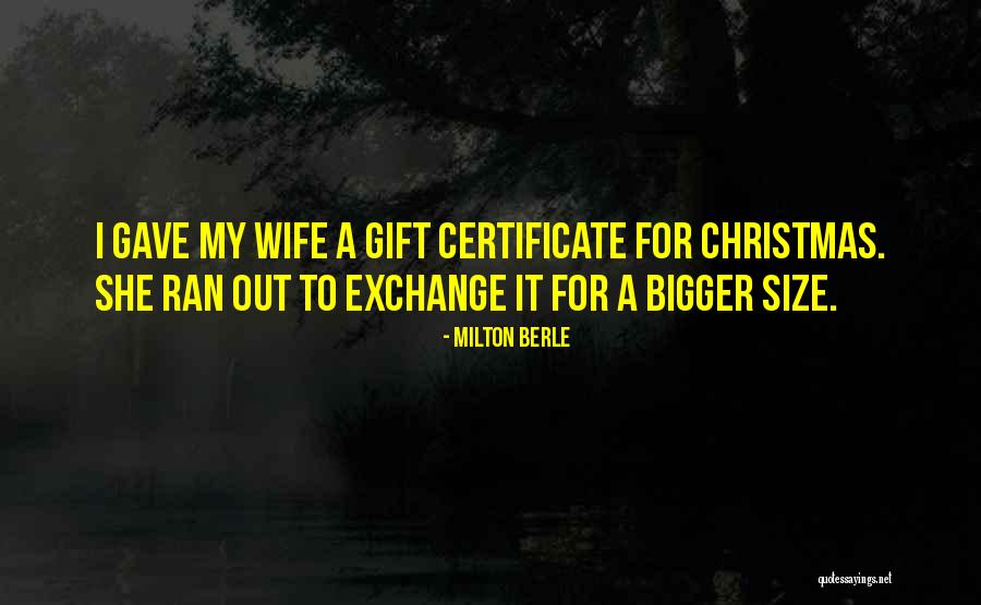 Wife Exchange Quotes By Milton Berle Wife Exchange Quotes By Milton Berle