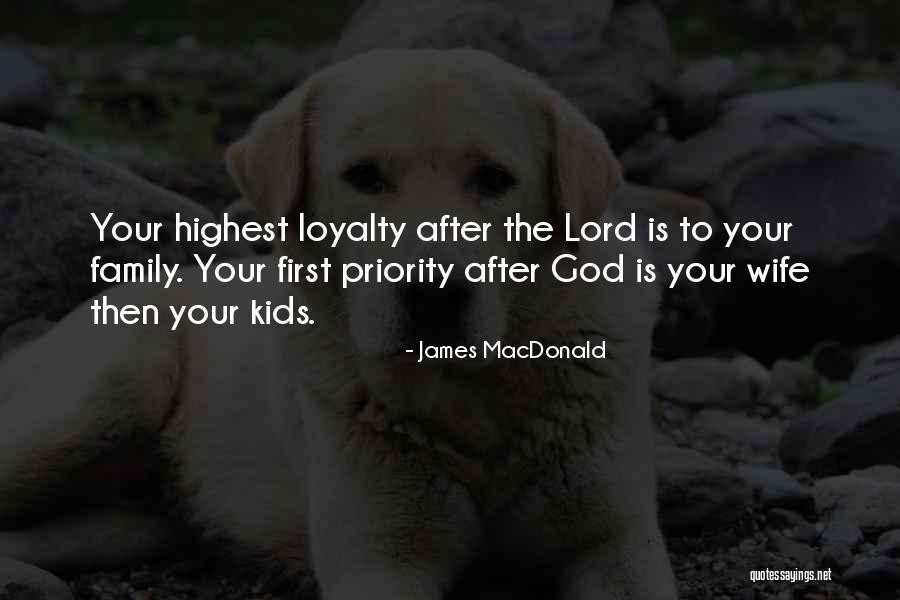 Wife First Priority Quotes By James MacDonald