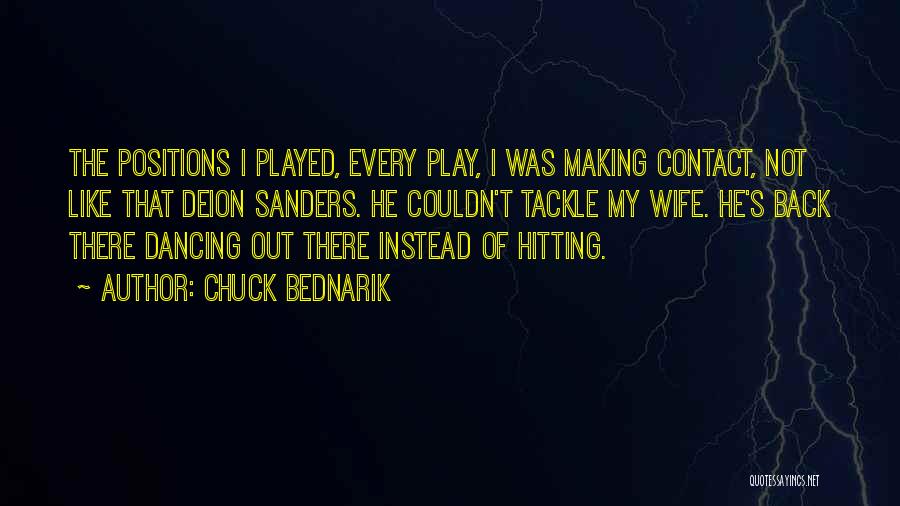 Wife Football Quotes By Chuck Bednarik