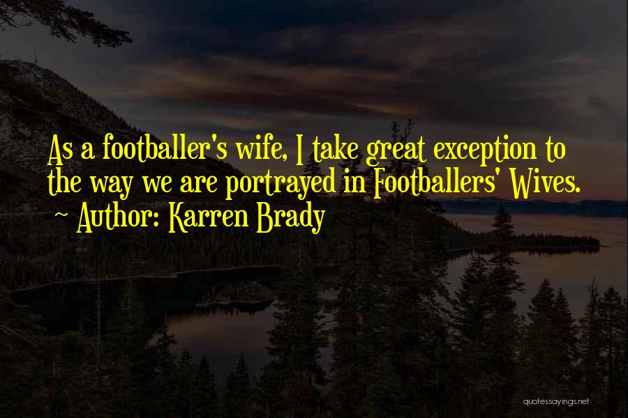 Wife Football Quotes By Karren Brady