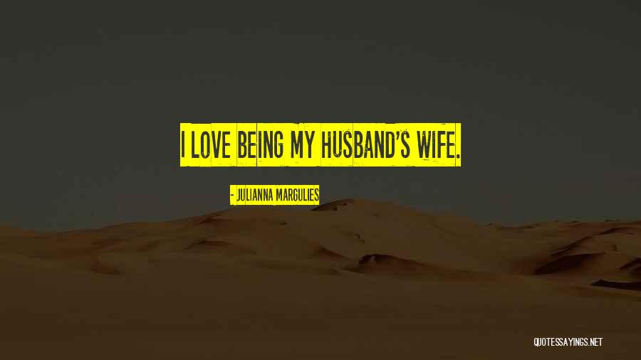 Wife From Husband On Anniversary Quotes By Julianna Margulies Wife From Husband On Anniversary Quotes By Julianna Margulies
