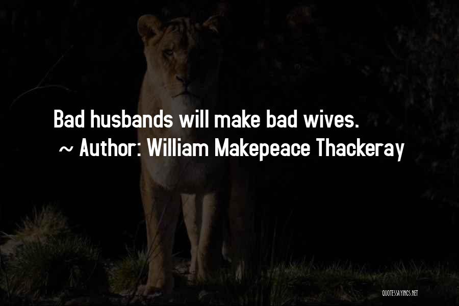 Wife From Husband On Anniversary Quotes By William Makepeace Thackeray