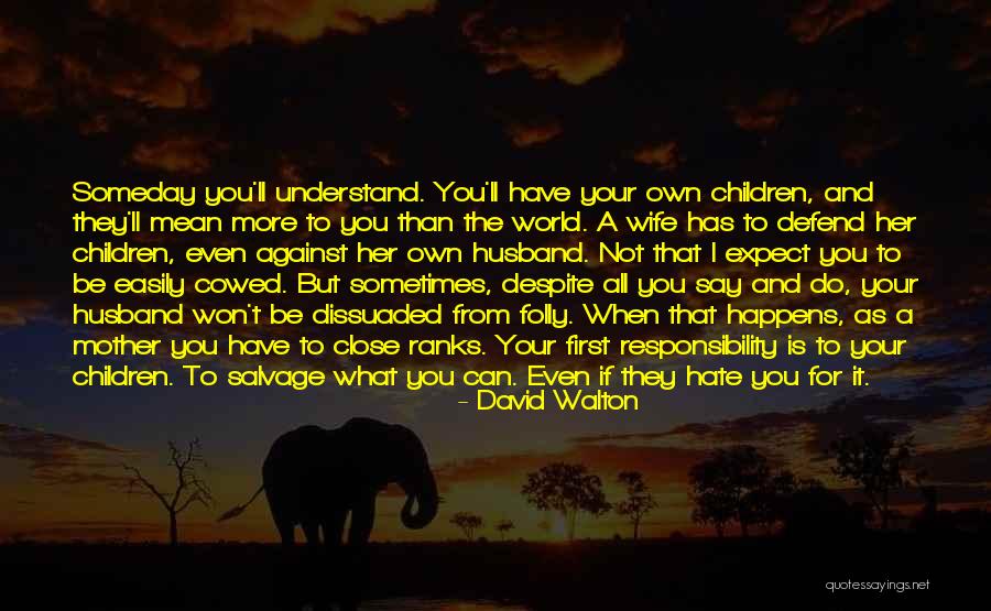 Wife From Husband Quotes By David Walton Wife From Husband Quotes By David Walton