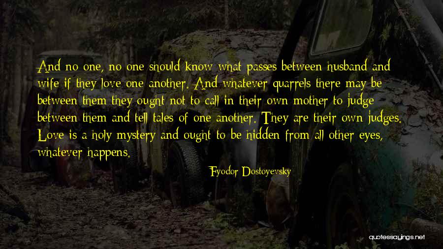 Wife From Husband Quotes By Fyodor Dostoyevsky Wife From Husband Quotes By Fyodor Dostoyevsky