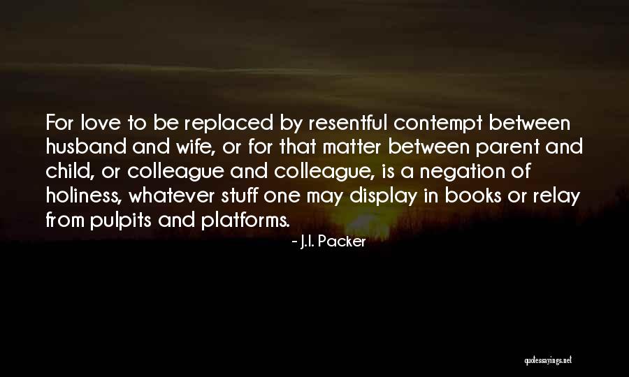 Wife From Husband Quotes By J.I. Packer Wife From Husband Quotes By J.I. Packer