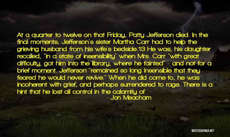 Wife From Husband Quotes By Jon Meacham Wife From Husband Quotes By Jon Meacham