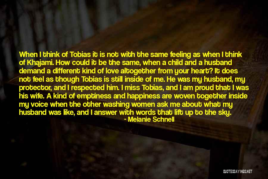 Wife From Husband Quotes By Melanie Schnell Wife From Husband Quotes By Melanie Schnell