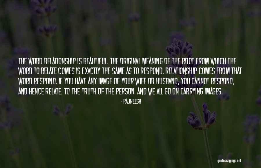 Wife From Husband Quotes By Rajneesh Wife From Husband Quotes By Rajneesh