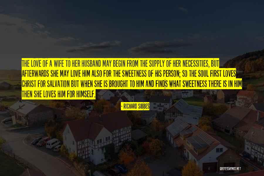 Wife From Husband Quotes By Richard Sibbes Wife From Husband Quotes By Richard Sibbes