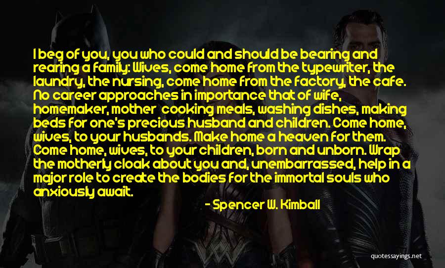 Wife From Husband Quotes By Spencer W. Kimball Wife From Husband Quotes By Spencer W. Kimball