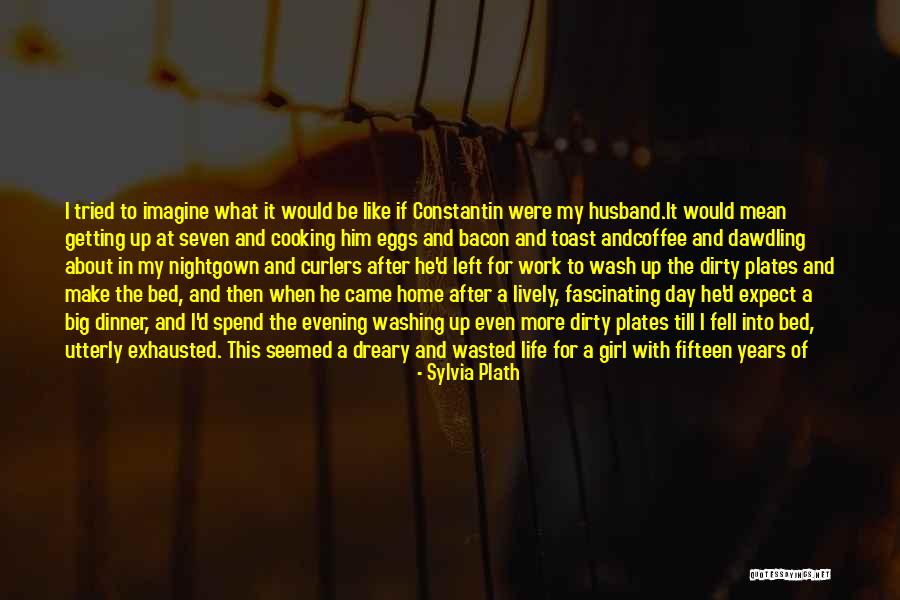 Wife From Husband Quotes By Sylvia Plath Wife From Husband Quotes By Sylvia Plath