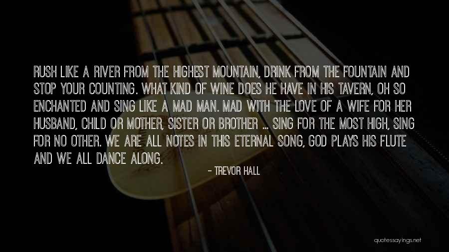 Wife From Husband Quotes By Trevor Hall Wife From Husband Quotes By Trevor Hall