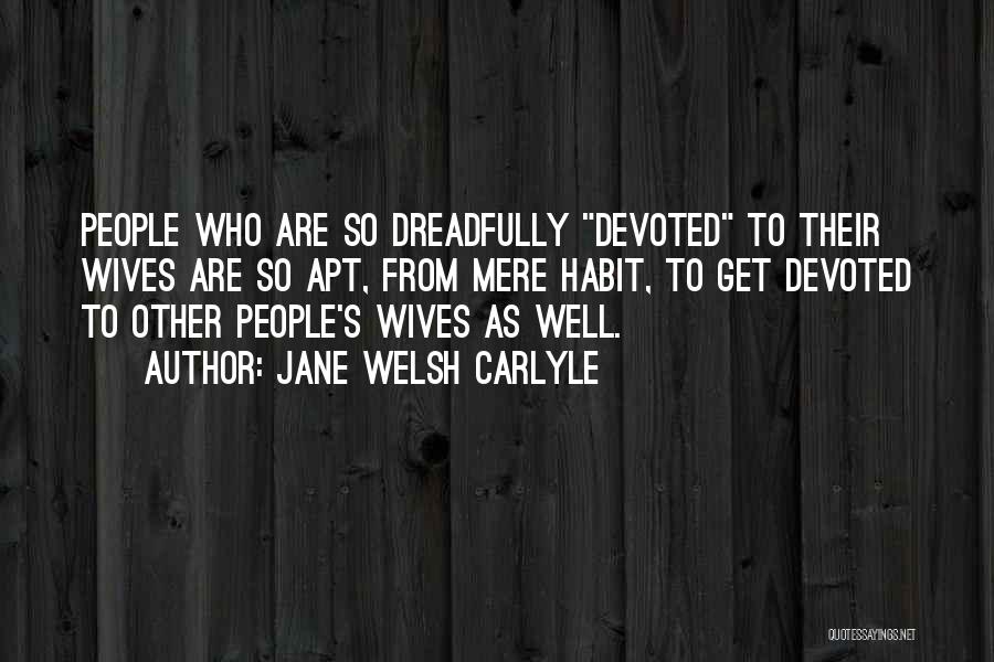 Wife Infidelity Quotes By Jane Welsh Carlyle
