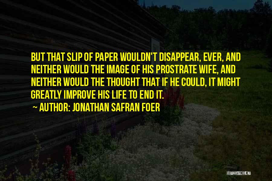 Wife Infidelity Quotes By Jonathan Safran Foer