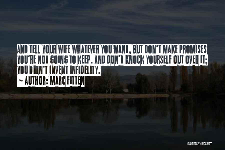 Wife Infidelity Quotes By Marc Fitten