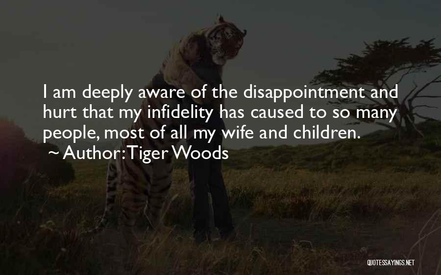 Wife Infidelity Quotes By Tiger Woods