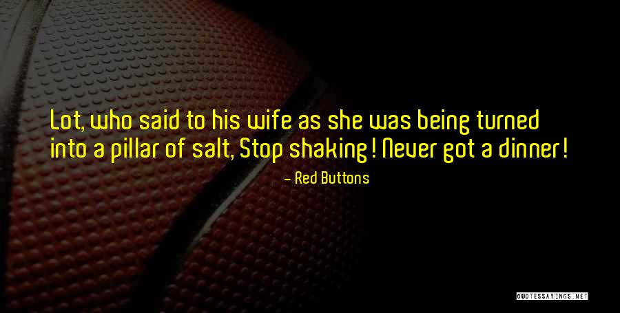 Wife Is A Pillar Quotes By Red Buttons Wife Is A Pillar Quotes By Red Buttons