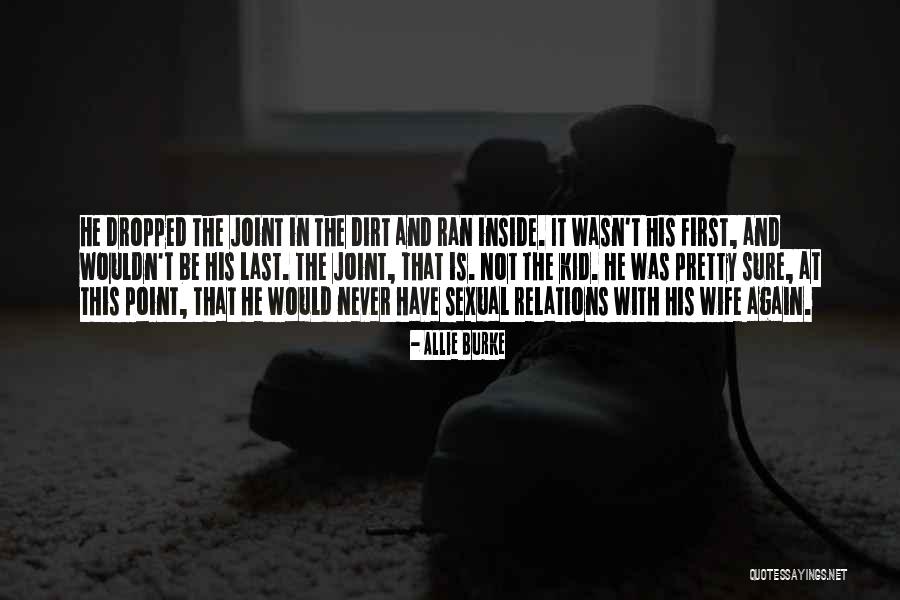 Wife Is At It Again Quotes By Allie Burke Wife Is At It Again Quotes By Allie Burke