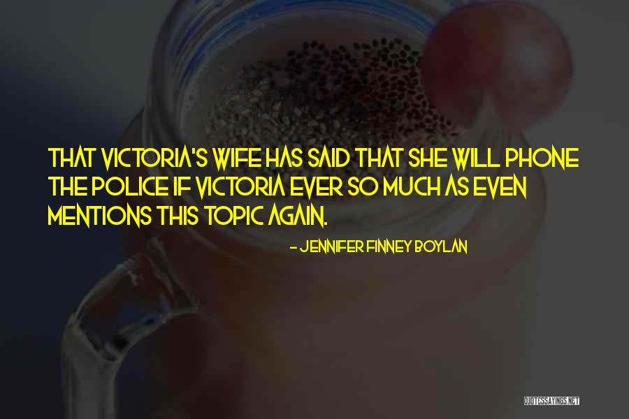 Wife Is At It Again Quotes By Jennifer Finney Boylan Wife Is At It Again Quotes By Jennifer Finney Boylan