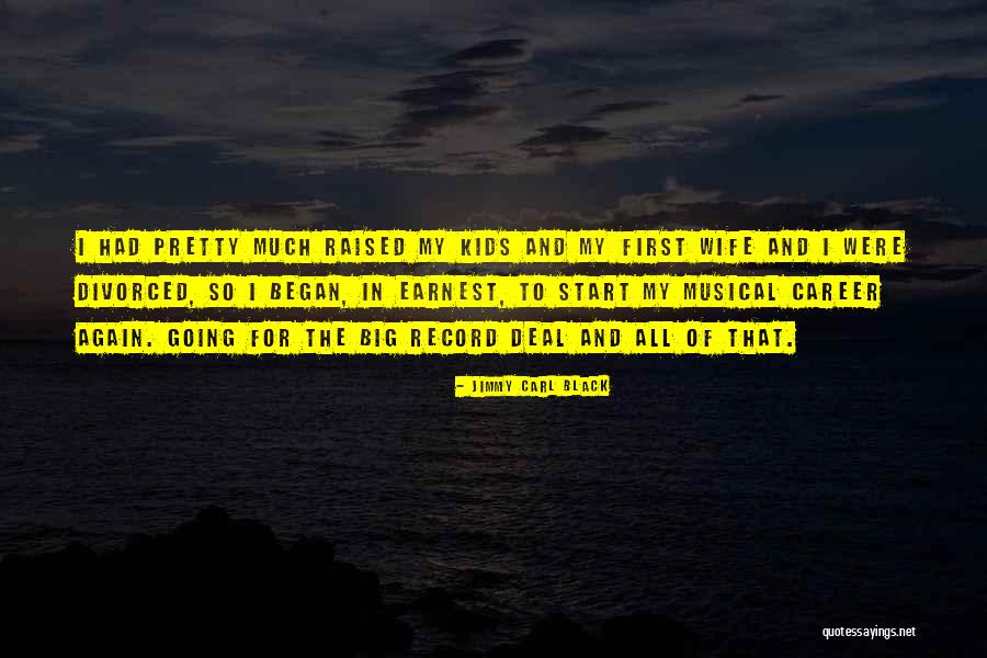 Wife Is At It Again Quotes By Jimmy Carl Black Wife Is At It Again Quotes By Jimmy Carl Black