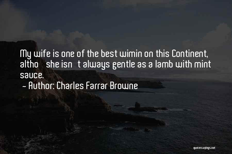 Wife Is Best Quotes By Charles Farrar Browne