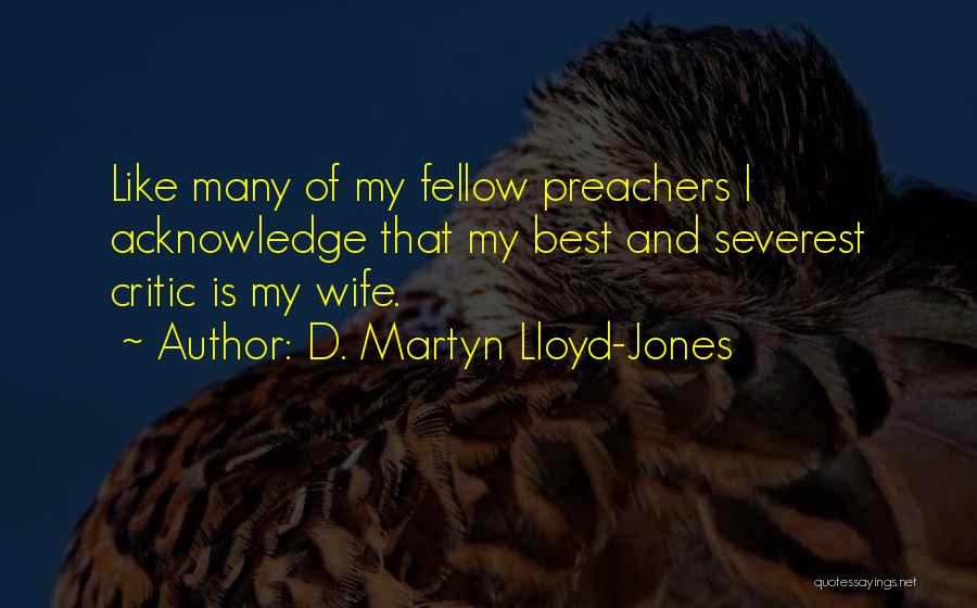 Wife Is Best Quotes By D. Martyn Lloyd-Jones