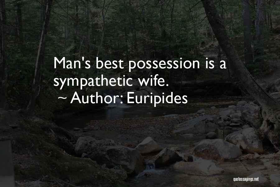 Wife Is Best Quotes By Euripides