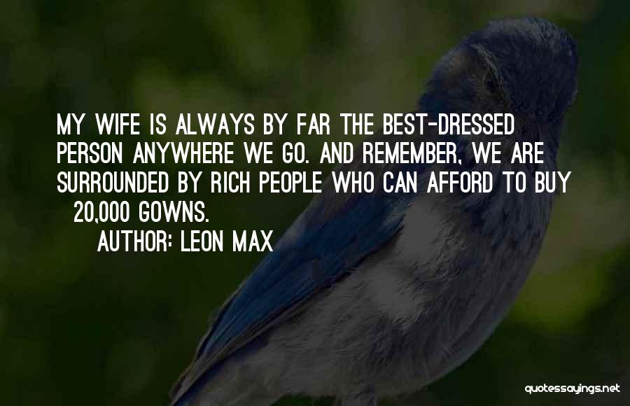 Wife Is Best Quotes By Leon Max