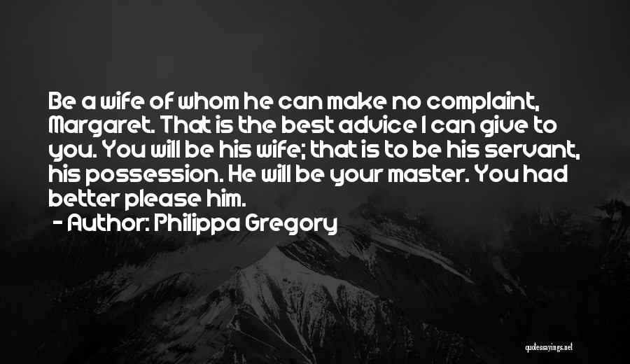 Wife Is Best Quotes By Philippa Gregory