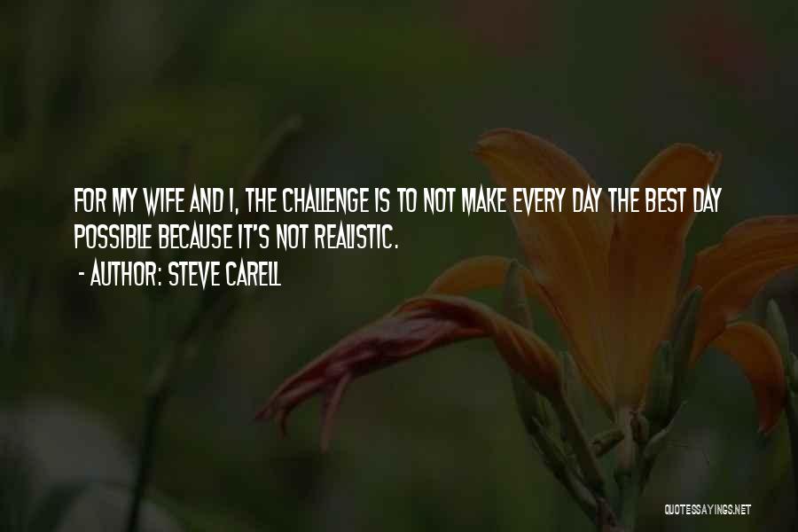 Wife Is Best Quotes By Steve Carell