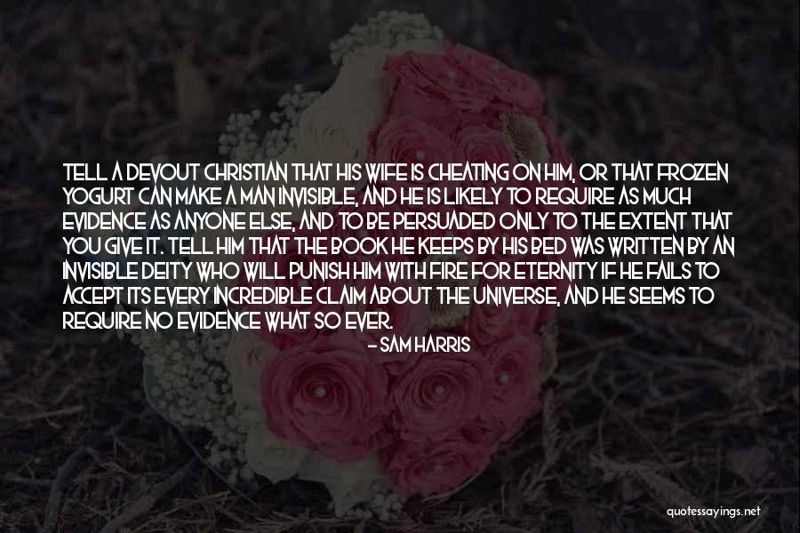 Wife Is Cheating Quotes By Sam Harris Wife Is Cheating Quotes By Sam Harris