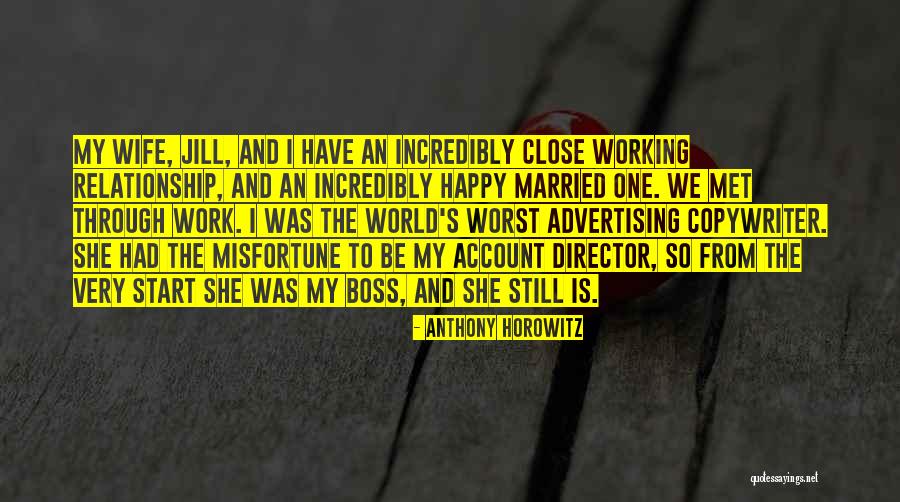 Wife Is The Boss Quotes By Anthony Horowitz Wife Is The Boss Quotes By Anthony Horowitz