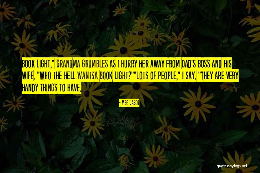 Wife Is The Boss Quotes By Meg Cabot Wife Is The Boss Quotes By Meg Cabot