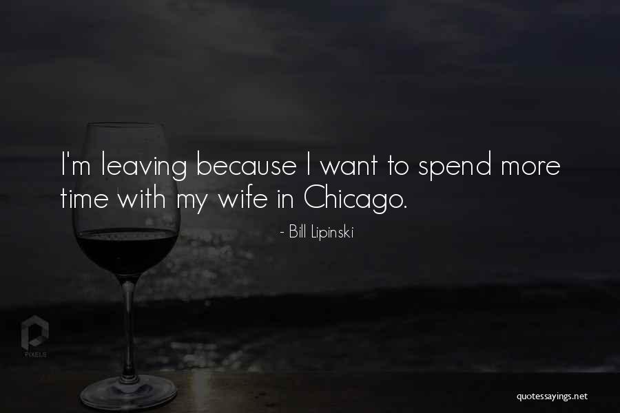 Wife Leaving You Quotes By Bill Lipinski