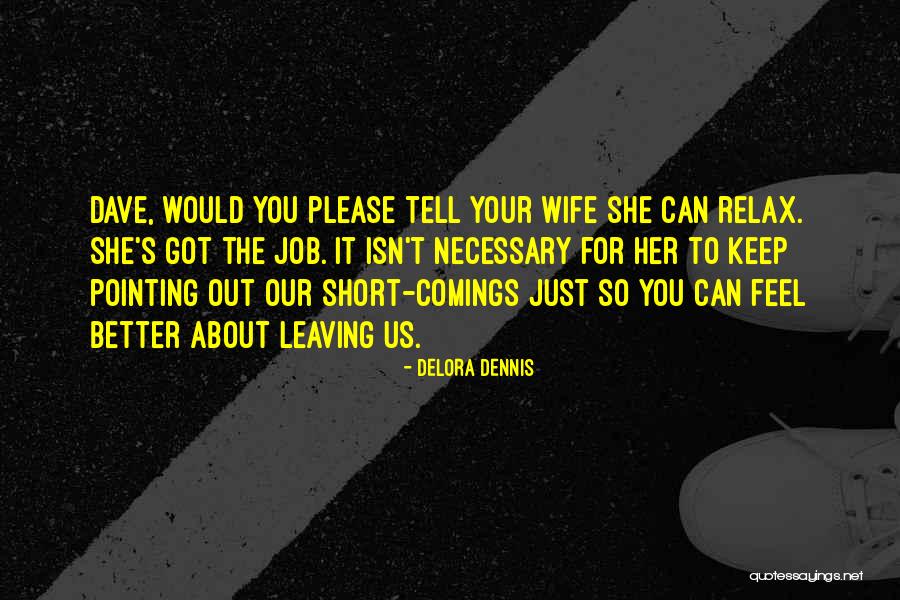 Wife Leaving You Quotes By Delora Dennis