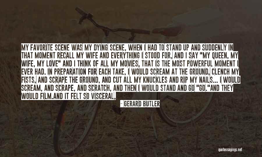 Wife Leaving You Quotes By Gerard Butler