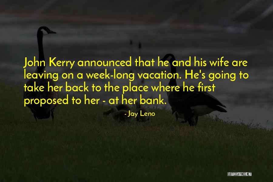 Wife Leaving You Quotes By Jay Leno