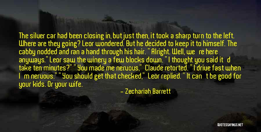 Wife Left Me Quotes By Zechariah Barrett Wife Left Me Quotes By Zechariah Barrett