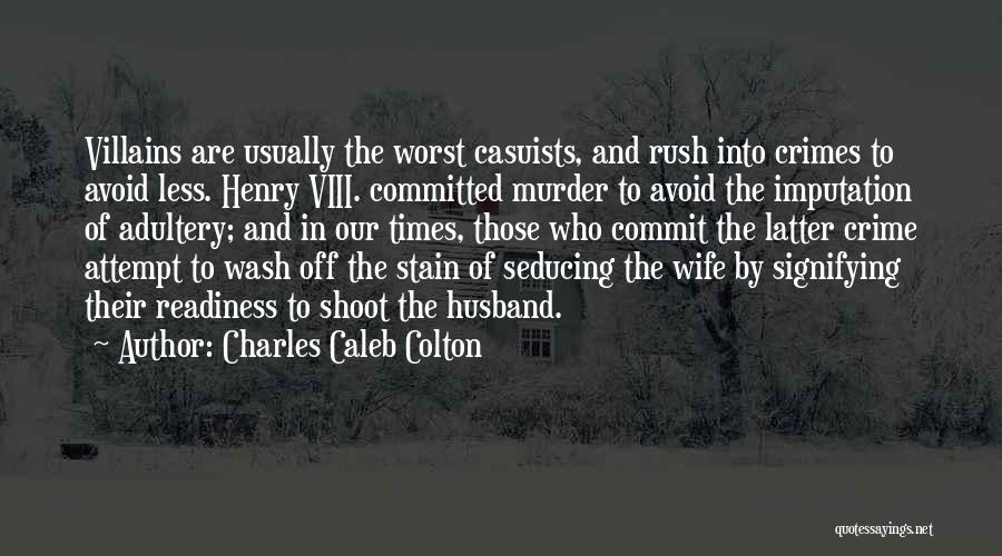 Wife Less Quotes By Charles Caleb Colton
