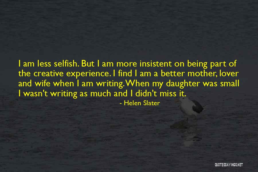 Wife Less Quotes By Helen Slater Wife Less Quotes By Helen Slater