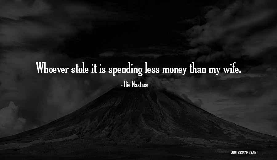 Wife Less Quotes By Ilie Nastase Wife Less Quotes By Ilie Nastase