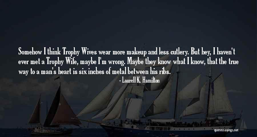 Wife Less Quotes By Laurell K. Hamilton Wife Less Quotes By Laurell K. Hamilton