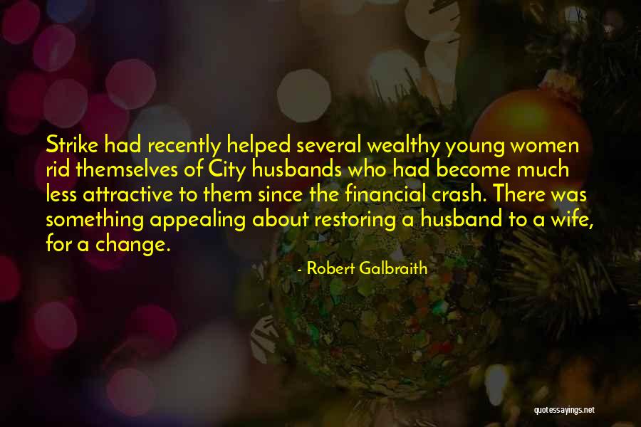 Wife Less Quotes By Robert Galbraith Wife Less Quotes By Robert Galbraith