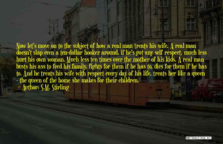 Wife Less Quotes By S.M. Stirling