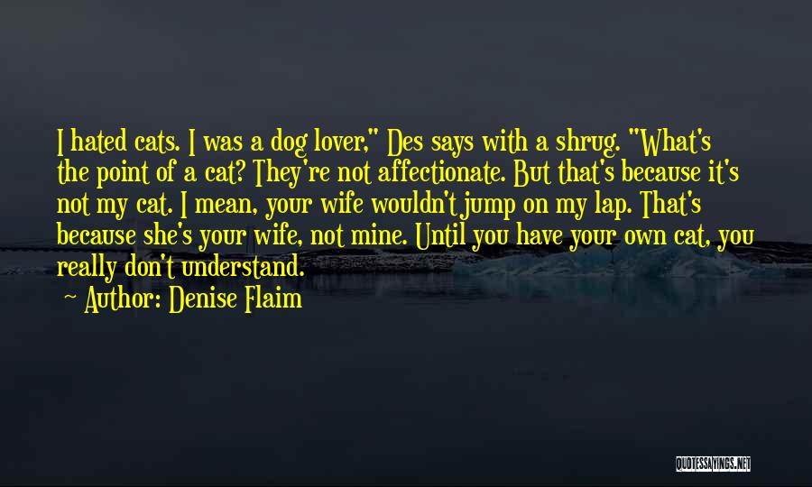 Wife Lover Quotes By Denise Flaim