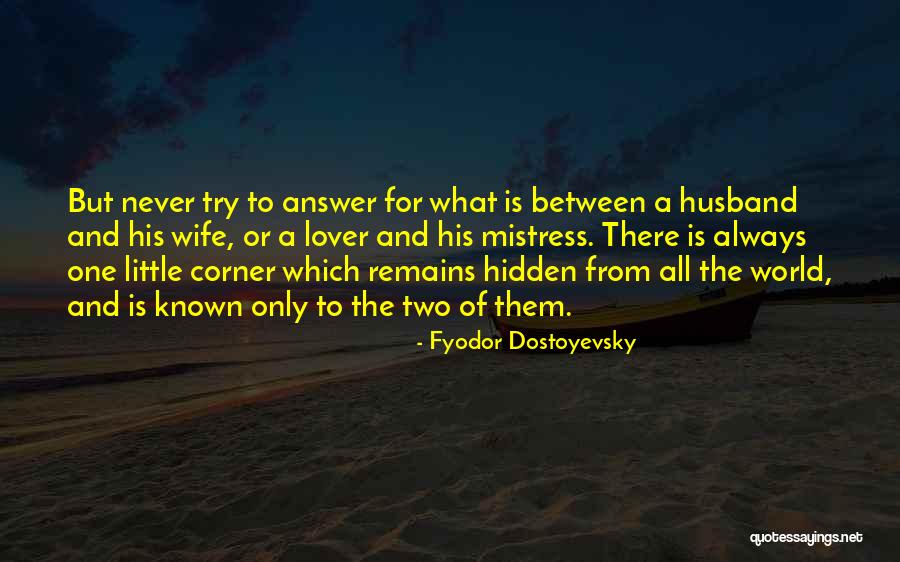 Wife Lover Quotes By Fyodor Dostoyevsky